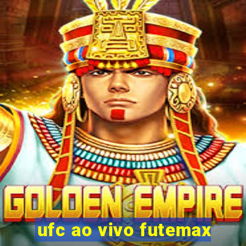 ufc ao vivo futemax